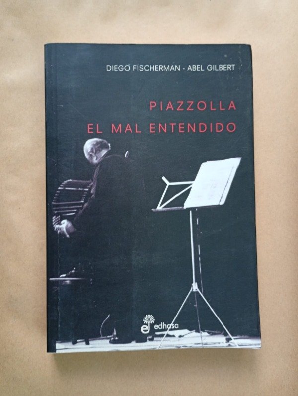 Producto - Piazzolla El mal entendido - Fischerman Gilbert - Edhasa 2009