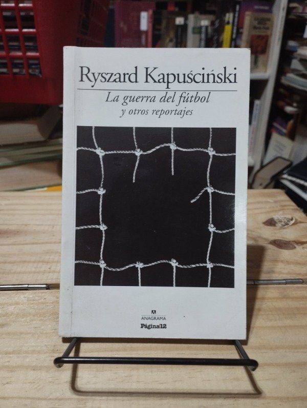 Producto - LA GUERRA DEL FÚTBOL - Ryszard Kapuscinski