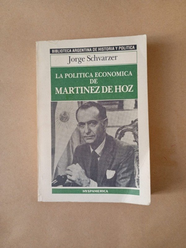 Producto - La política económica de Martínez de Hoz - Jorge Schvarzer - Hyspamerica