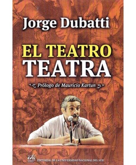 Producto - El teatro teatra de Jorge Dubatti