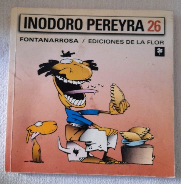 Producto - Inodoro Pereyra #26 - Roberto Fontanarrosa - Ediciones De La Flor