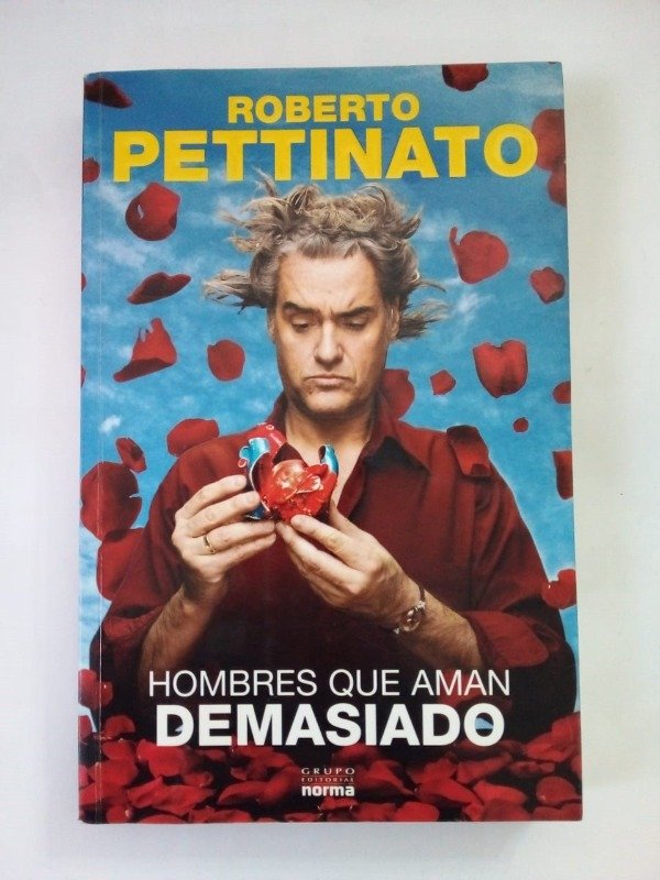 Producto - Hombres que aman demasiado - Roberto Pettinato - Norma 2007