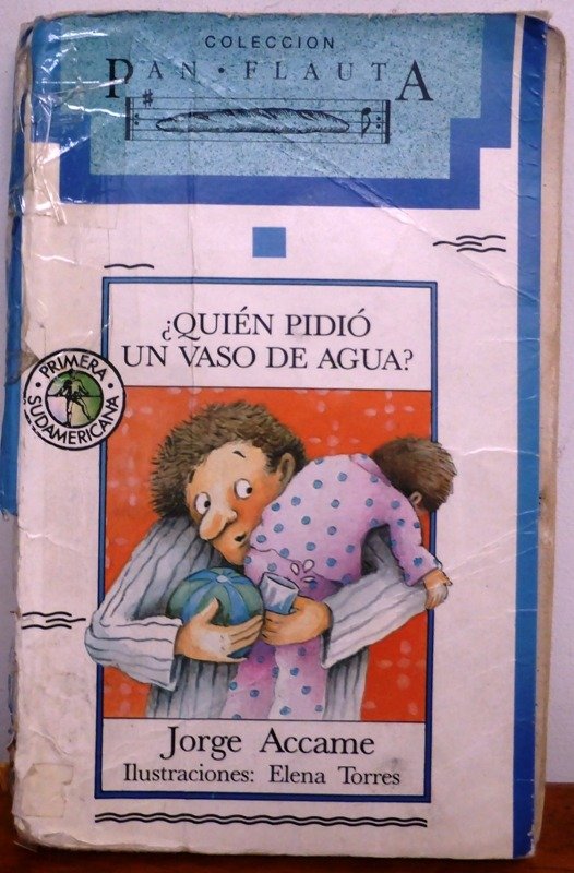 Producto - QUIEN PIDIO UN VASO DE AGUA - JORGE ACCAME - COL. PAN FLAUTA - SUDAMERICANA 1992