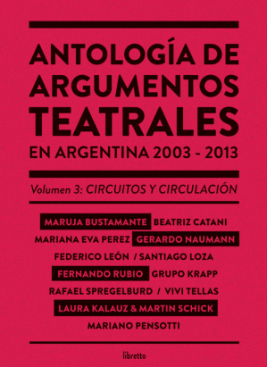 Producto - Antología de argumentos teatrales en Argentina 2003-2013. Volumen III de AA VV