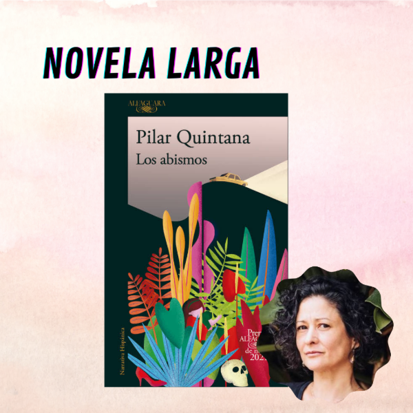 Producto - Novela Larga: Los abismos - Pilar Quintana