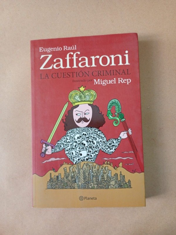 Producto - La cuestión criminal - Zaffaroni Rep - Planeta 2011
