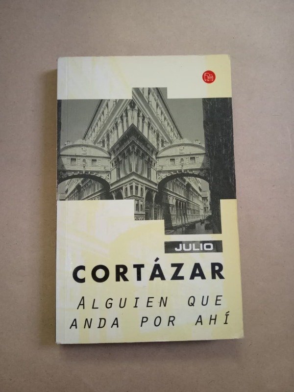 Producto - Alguieb que anda por ahí - Julio Cortázar - Punto de lectura 2004 - 0