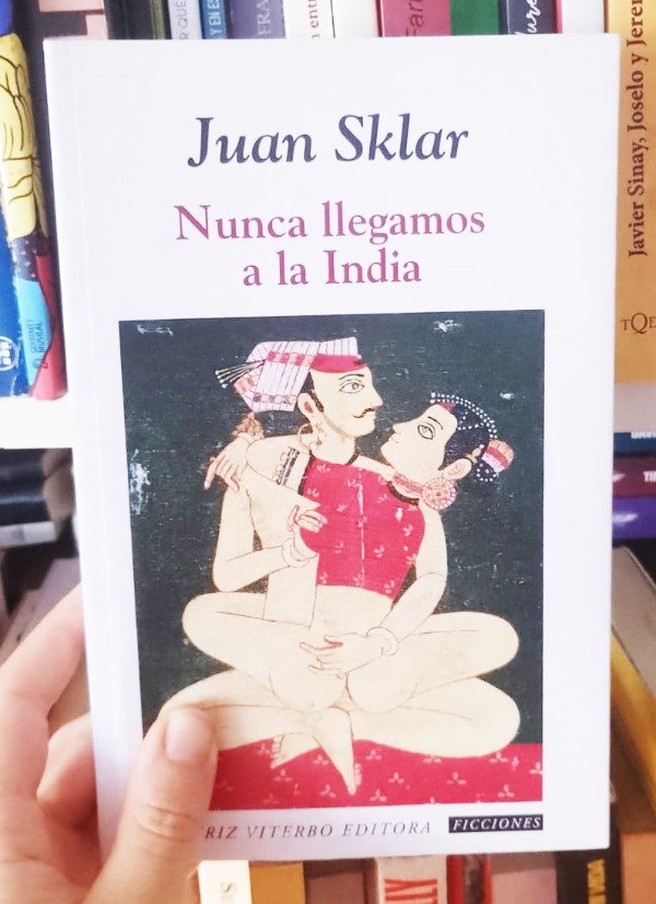 Producto - Nunca llegamos a la India - Juan Sklar