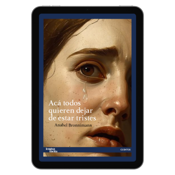 Producto - Acá todos quieren dejar de estar tristes Anabel Bronnimann EBOOK