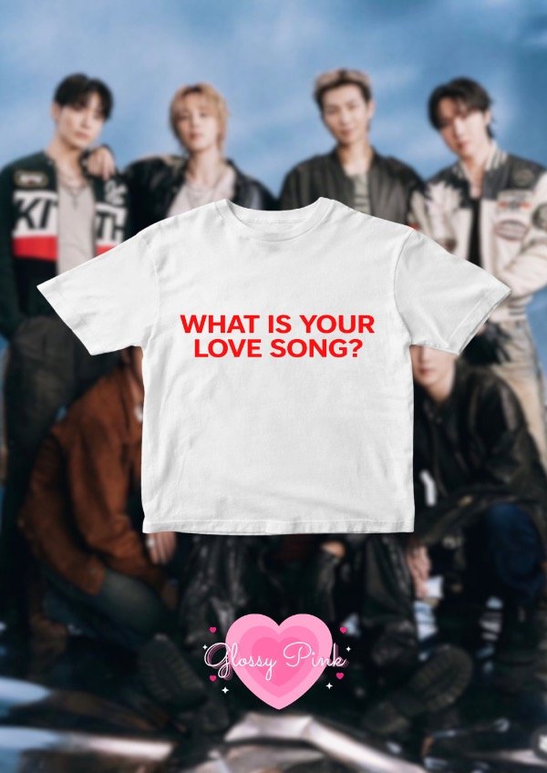 Baby Tee What Is Your Love Song