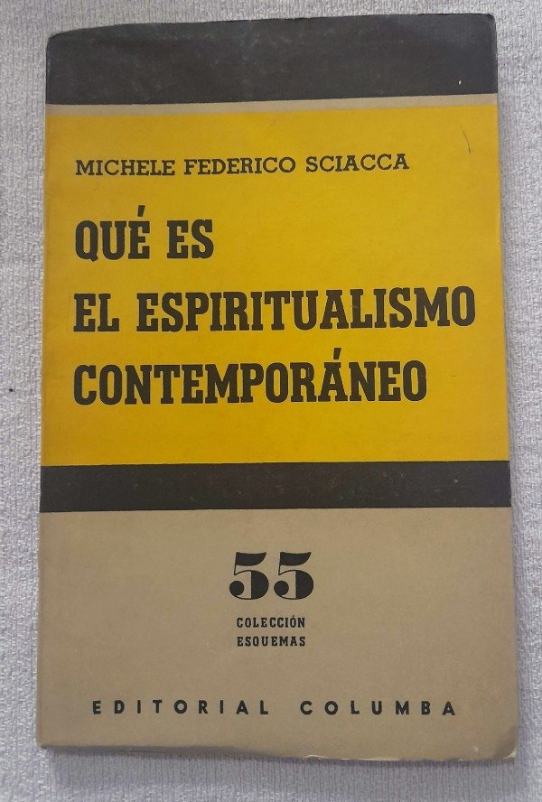 Producto - Que es el Espiritualismo Contemporáneo - Sciacca - Columba - Esquemas #55