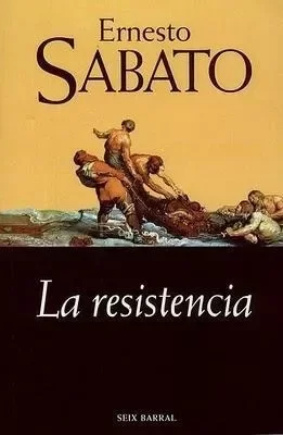 Producto - La resistencia (usado) - Ernesto Sabato