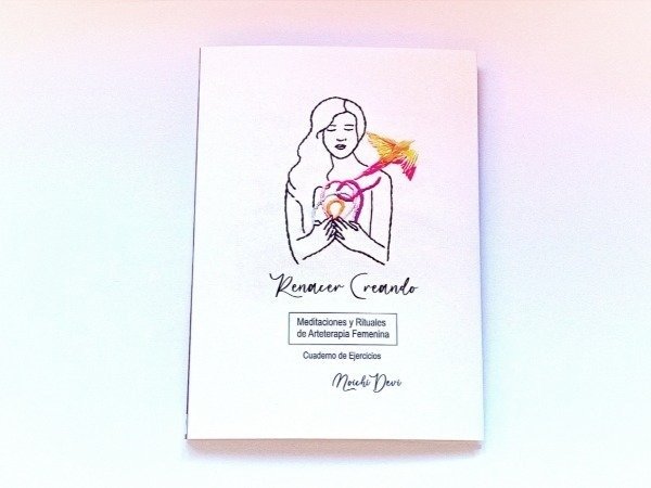 Producto - Libro Renacer Creando (Meditación. Ritual. Arteterapia femenina)