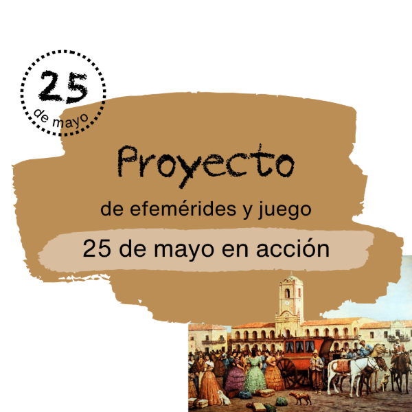 Producto - Proyecto: 25 de mayo en acción