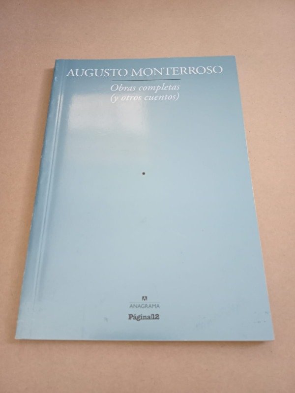 Producto - Obras completas y otros cuentos - Augusto Monterroso - Anagram / Página 12 2012 - 0