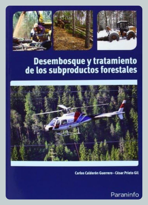 Producto - Calderón: Desembosque y Tratamiento de los Subproductos Forestales