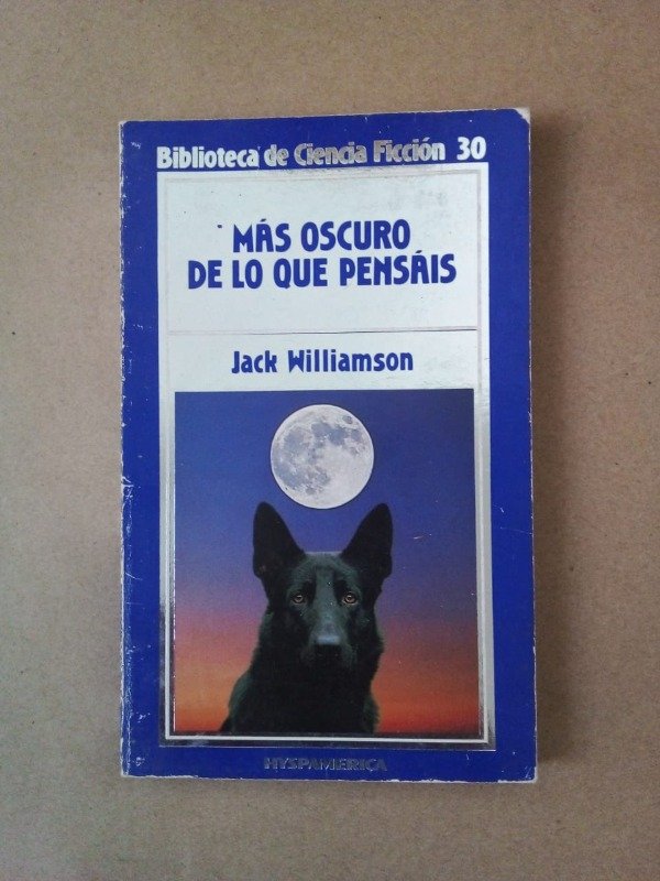 Producto - Más oscuro de lo que pensáis - Jack Williamson - Hyspamerica 1986