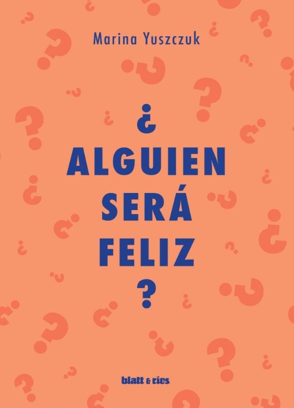Producto - Alguien será feliz - Marina Yuszczuk