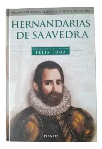 Producto - Grandes Protagonistas De La Historia Felix Luna Hernandarias De Saavedra (usado)