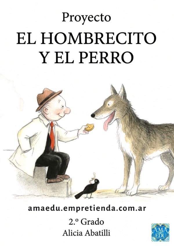 Producto - Proyecto de Lectura EL HOMBRECITO Y EL PERRO (Segundo Grado)