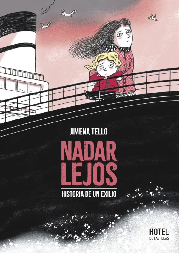 Producto - NADAR LEJOS: HISTORIA DE UN EXILIO - JIMENA TELLO - HOTEL DE LAS IDEAS