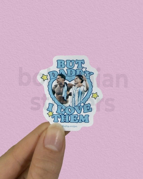 Producto - BUT DADDY I LOVE JULIENZO -  Sticker Individual de la Selección Argentina