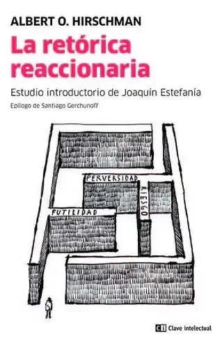 Producto - La retórica reaccionaria - Albert O. Hirschman