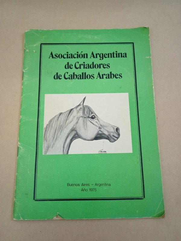 Producto - Asociación Argentina de criadores de caballos Árabes - AA. VV. - Ed autor 1975