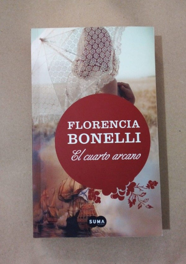 Producto - El cuarto arcano - Florencia Bonelli - Suma de Letras 2016