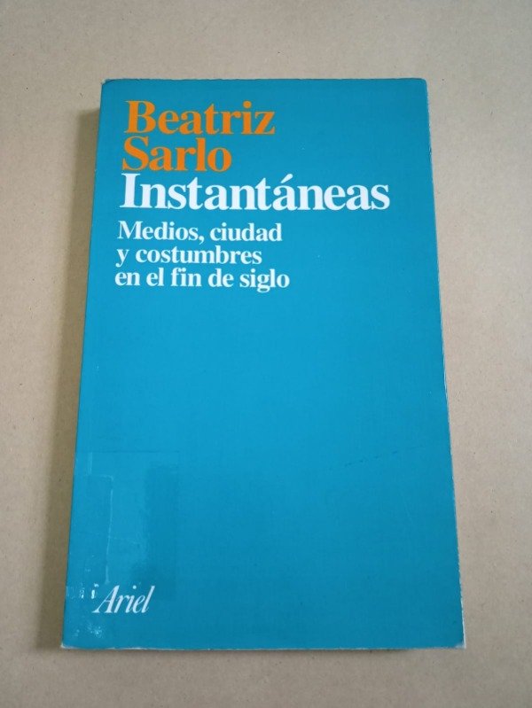 Producto - Instantáneas - Beatriz Sarlo - Ariel 1997 - 0