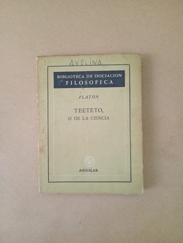 Producto - Teeteto o de la ciencia - Platón - Aguilar 1968
