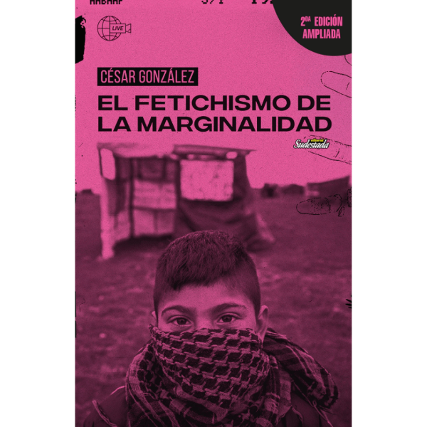 Producto - EL FETICHISMO DE LA MARGINALIDAD