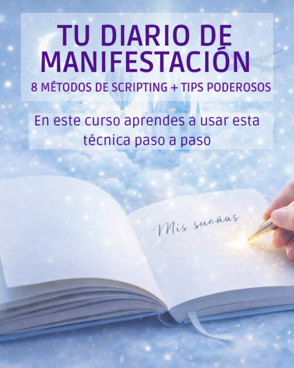 Producto - TU DIARIO DE MANIFESTACIÓN-8 MÉTODOS DE SCRIPTING + TIPS PODEROSOS