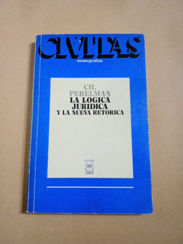 Producto - La lógica jurídica y la nueva retórica - CH. Perelman - Civitas 1988
