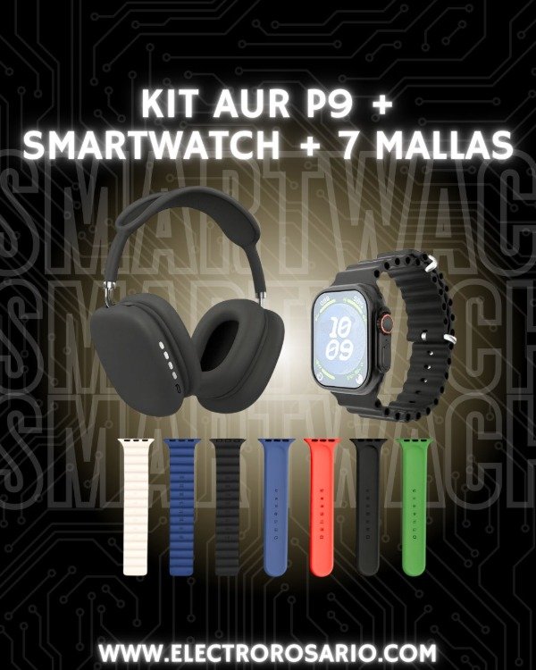 Producto - KIT AUR P9 + SMARTWATCH + 7 MALLAS