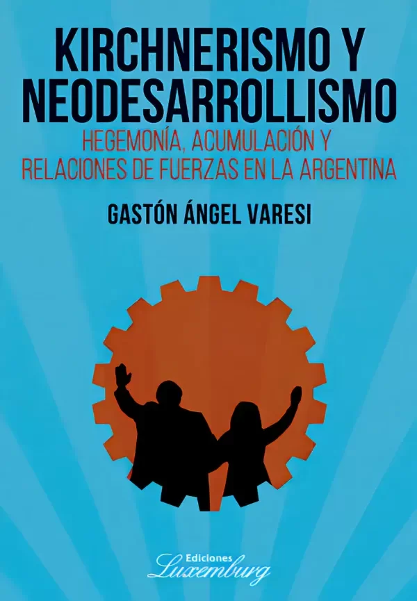 Producto - KIRCHNERISMO Y NEODESARROLLISMO