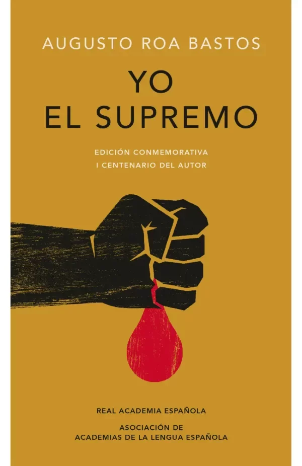 Producto - Yo el supremo - Augusto Roa Bastos - Alfaguara - Edición Conmemorativa