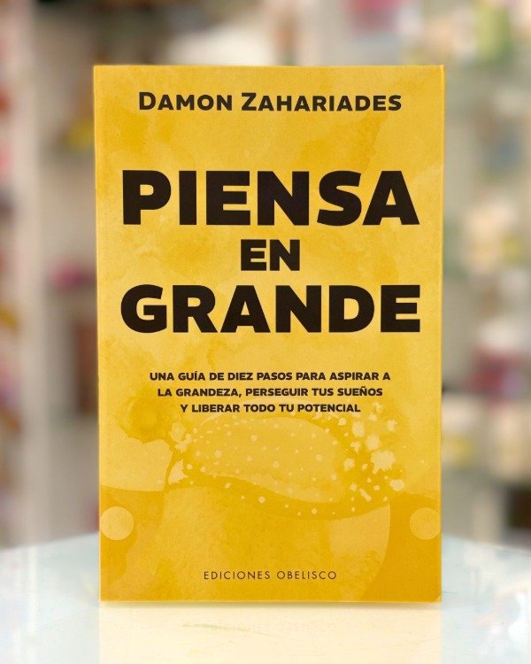 Producto - Piensa en grande. Damon Zahariades. Ed Obelisco