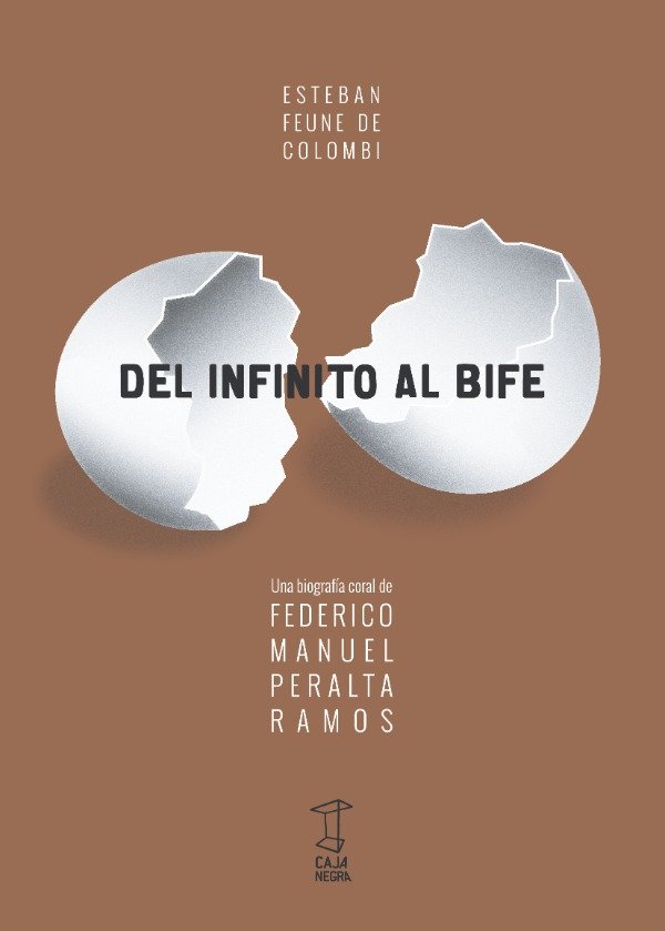 Producto - Del infinito al bife. Federico Manuel Peralta Ramos - Esteban Feune de Colombi