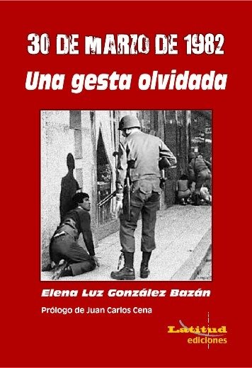 Producto - 30 DE MARZO DE 1982. UNA GESTA OLVIDADA