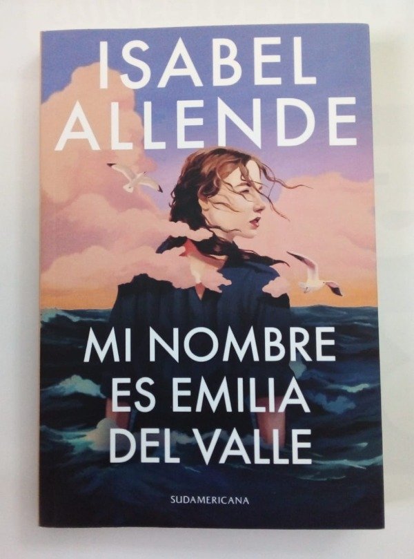 Producto - Mi nombre es Emilia del Valle - Isabel Allende - Sudamericana 2025