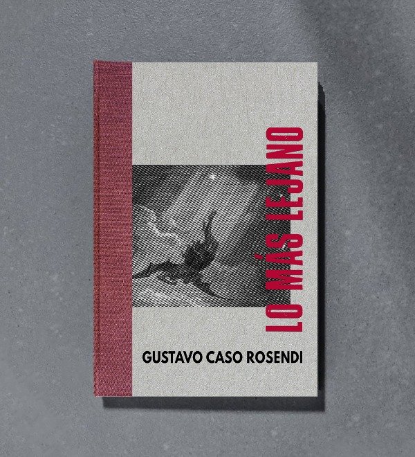 Producto - Lo más lejano / Gustavo Caso Rosendi