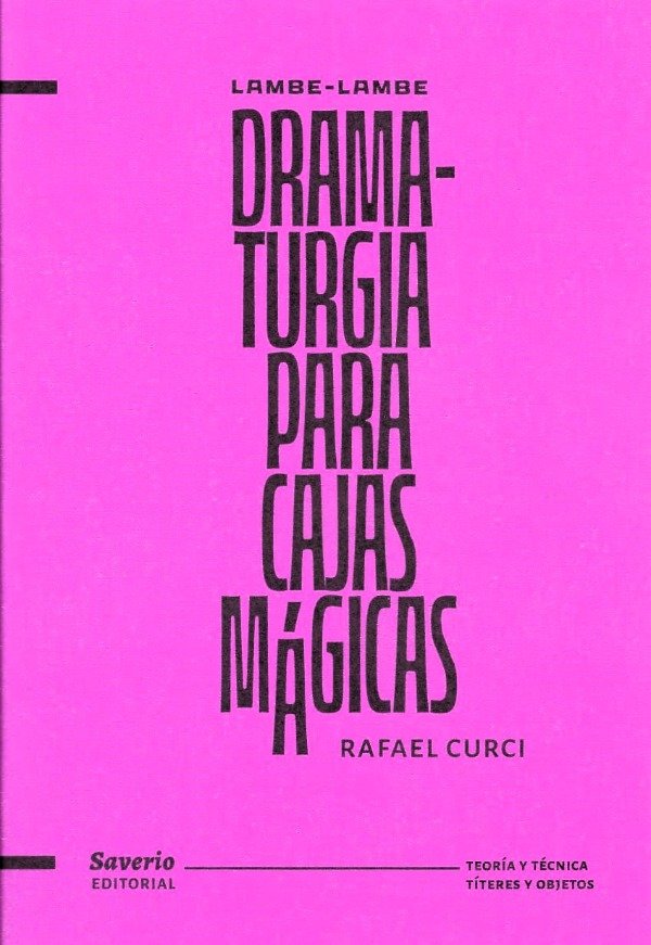 Producto - Dramaturgia para cajas mágicas de Rafael Curci. Lambe-Lambe