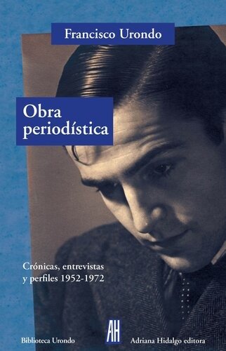 Producto - Obra periodística - Francisco Urondo