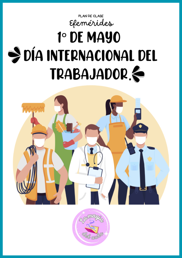 Producto - Plan de clase, efemérides "1 de mayo Día Internacional de los trabajadores"
