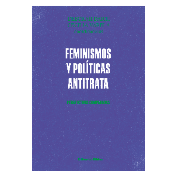Producto - FEMINISMOS Y POLITICAS ANTITRATA