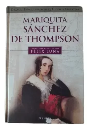 Producto - Grandes Protagonistas De La Historia Felix Luna Mariquita S. De Thompson (usado)