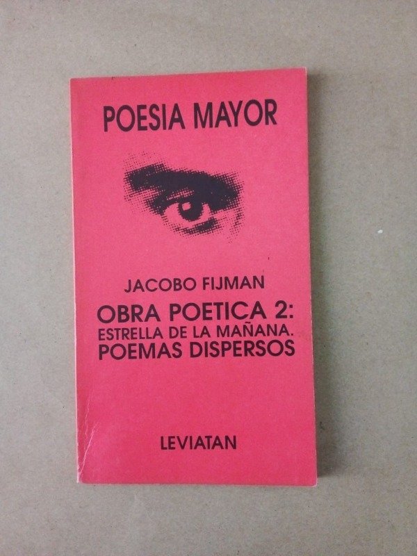 Producto - Obra poética 2 Estrella de la mañana - Jacobo Fijman - Leviatan 1999