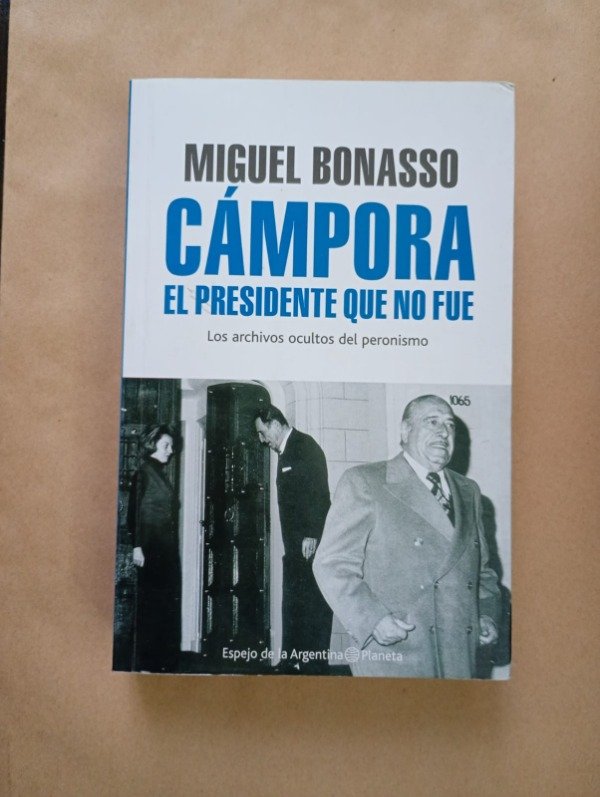 Producto - Cámpora El presidente que no fue - Miguel Bonasso - Planeta 2012