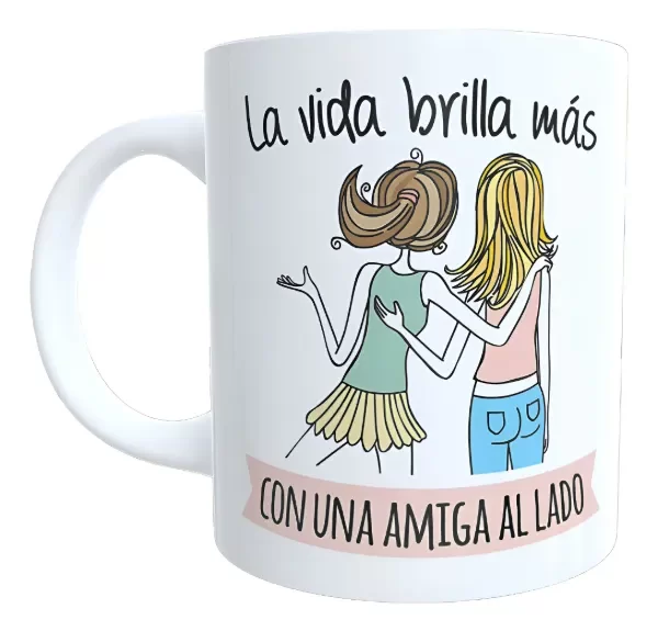 Producto - Taza - dia del amigo 53 la vida brilla mas con una amiga al lado